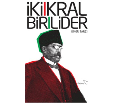 İki Kral Bir Lider İki Kral Bir Lider