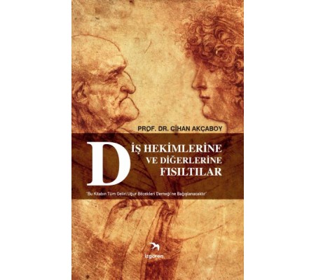 Diş Hekimlerine ve Diğerlerine Fısıltılar