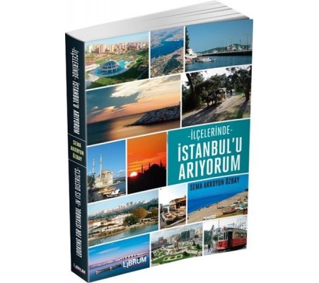 İlçelerinde İstanbul'u Arıyorum İlçelerinde İstanbul'u Arıyorum