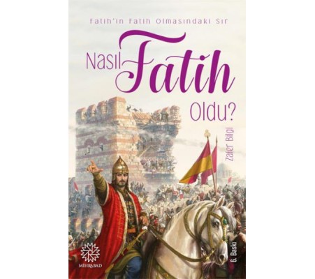 Nasıl Fatih Oldu? Nasıl Fatih Oldu?