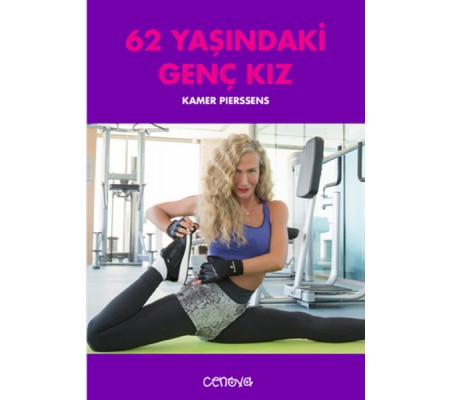 62 Yaşındaki Genç Kız 62 Yaşındaki Genç Kız
