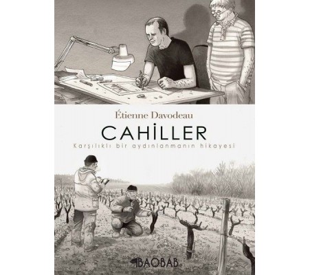 Cahiller: Karşılıklı Bir Aydınlanmanın Hikayesi Cahiller: Karşılıklı Bir Aydınlanmanın Hikayesi