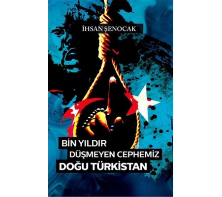 Bin Yıldır Düşmeyen Cephemiz Doğu Türkistan Bin Yıldır Düşmeyen Cephemiz Doğu Türkistan