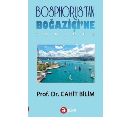 Bosphorus'tan Boğaziçi'ne - Tarihçe Bosphorus'tan Boğaziçi'ne - Tarihçe