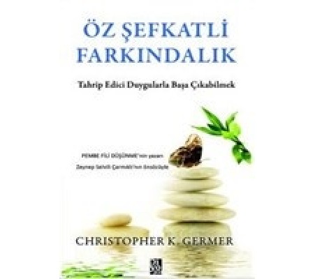 Öz Şefkatli Farkındalık Öz Şefkatli Farkındalık