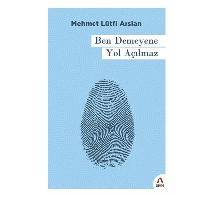 Ben Demeyene Yol Açılmaz