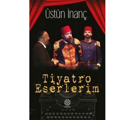 Tiyatro Eserlerim Tiyatro Eserlerim