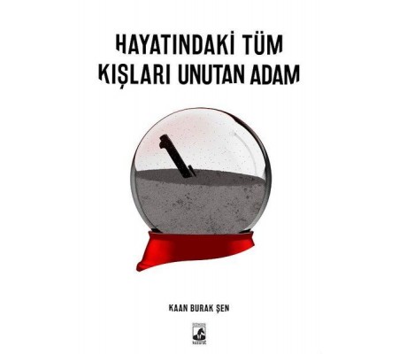 Hayatındaki Tüm Kışları Unutan Adam