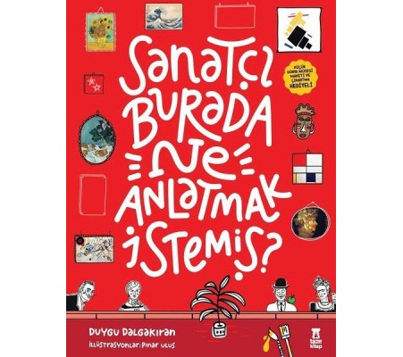 Sanatçı Burada Ne Anlatmak İstemiş? - Müze Maketi ve Çıkartma Hediyeli-Ciltli Sanatçı Burada Ne Anlatmak İstemiş? - Müze Maketi ve Çıkartma Hediyeli-Ciltli