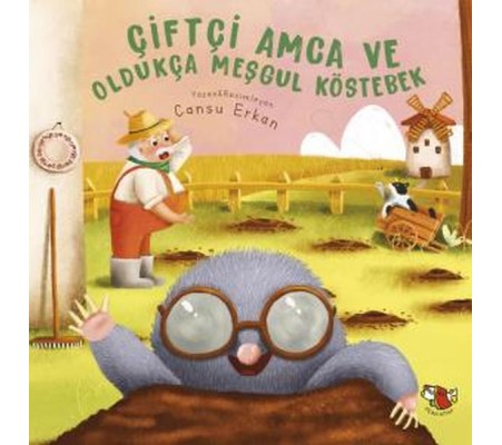 Çiftçi Amca ve Oldukça Meşgul Köstebek Çiftçi Amca ve Oldukça Meşgul Köstebek