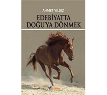 Edebiyatta Doğu'ya Dönmek Edebiyatta Doğu'ya Dönmek