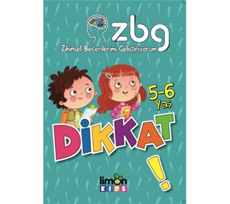 Zihinsel Becerilerimi Geliştiriyorum 5-6 Yaş Dikkat! Zihinsel Becerilerimi Geliştiriyorum 5-6 Yaş Dikkat!