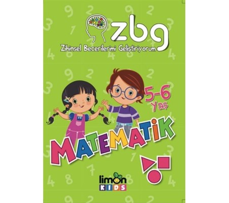 Zihinsel Becerilerimi Geliştiriyorum 5 - 6 Yaş Matematik Zihinsel Becerilerimi Geliştiriyorum 5 - 6 Yaş Matematik