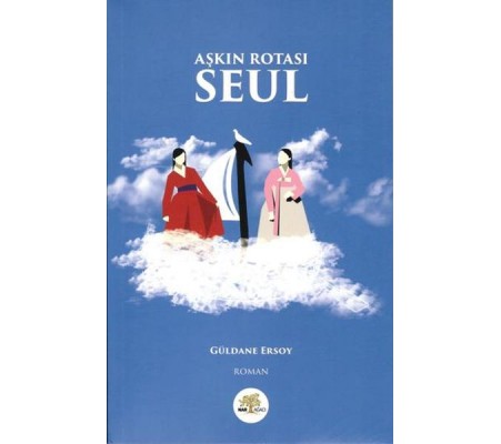 Aşkın Rotası Seul Aşkın Rotası Seul