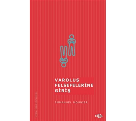 Varoluş Felsefelerine Giriş Varoluş Felsefelerine Giriş