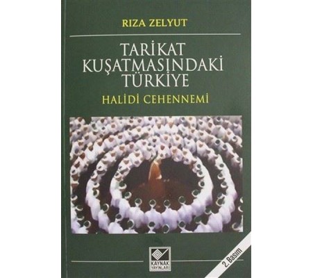 Tarikat Kuşatmasındaki Türkiye Tarikat Kuşatmasındaki Türkiye