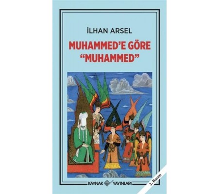 Muhammed’e Göre Muhammed Muhammed’e Göre Muhammed
