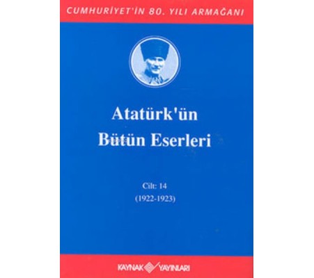 Atatürk'ün Bütün Eserleri Cilt 14 (1922 - 1923)