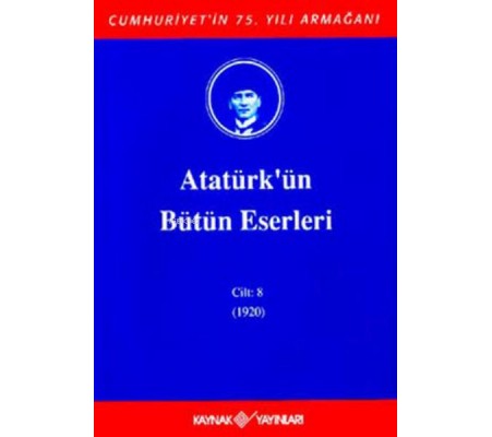 Atatürk'ün Bütün Eserleri Cilt 8 (1920)