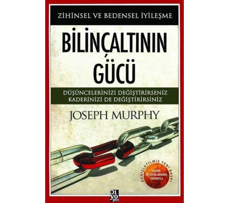 Bilinçaltının Gücü - Zihinsel ve Bedensel İyileşme Bilinçaltının Gücü - Zihinsel ve Bedensel İyileşme