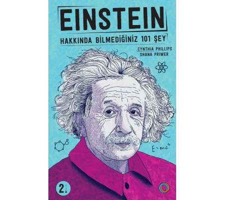 Einstein - Hakkında Bilmediğiniz 101 Şey Einstein - Hakkında Bilmediğiniz 101 Şey