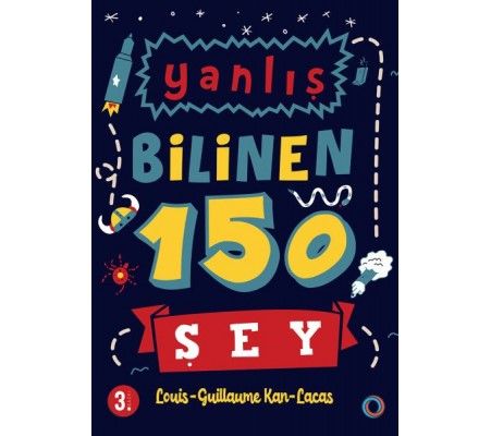 Yanlış Bilinen 150 Şey Yanlış Bilinen 150 Şey