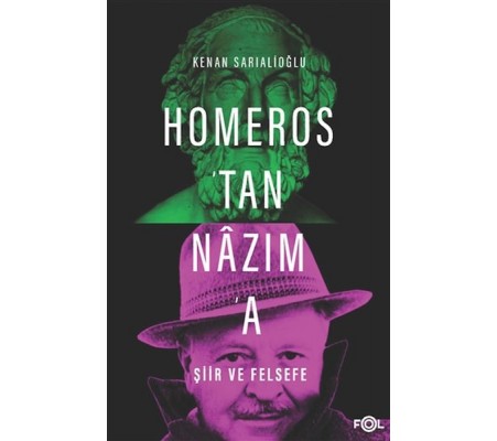 Homeros'tan Nazım'a Şiir ve Felsefe Homeros'tan Nazım'a Şiir ve Felsefe