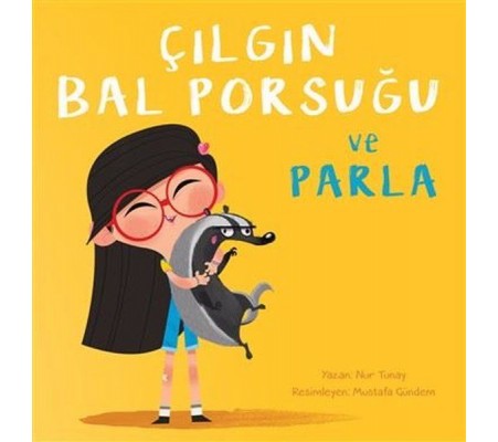 Çılgın Bal Porsuğu ve Parla Çılgın Bal Porsuğu ve Parla