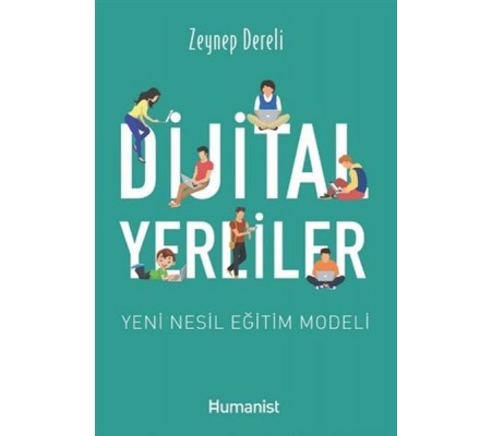 Dijital Yerliler: Yeni Nesil Eğitim Modeli Dijital Yerliler: Yeni Nesil Eğitim Modeli