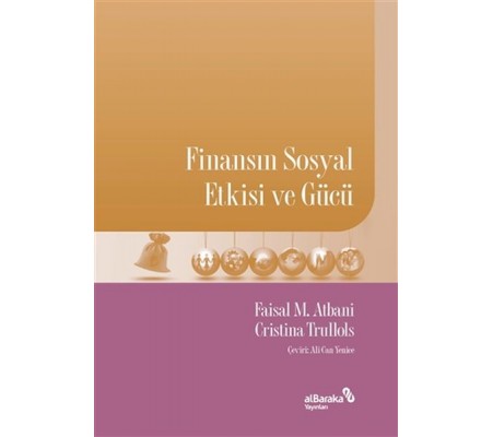 Finansın Sosyal Etkisi ve Gücü Finansın Sosyal Etkisi ve Gücü