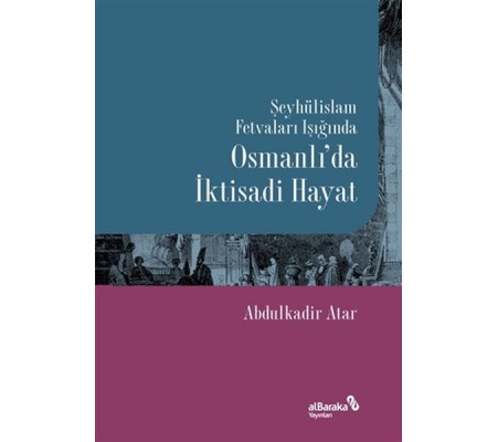 Şeyhülislam Fetvaları Işığında Osmanlı’da İktisadi