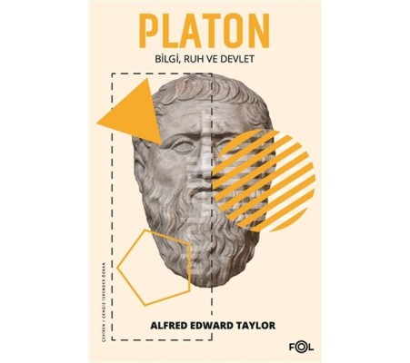 Platon - Bilgi Ruh ve Devlet Platon - Bilgi Ruh ve Devlet