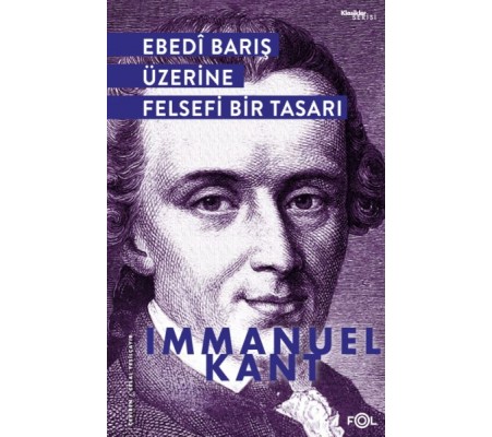 Ebedi Barış Üzerine Felsefi Bir Tasarı Ebedi Barış Üzerine Felsefi Bir Tasarı