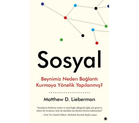Sosyal - Beynimiz Neden Bağlantı Kurmaya Yönelik Yapılanmış? Sosyal - Beynimiz Neden Bağlantı Kurmaya Yönelik Yapılanmış?