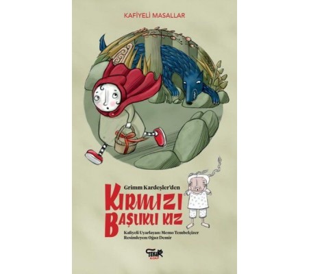 Grimm Kardeşlerden Kırmızı Başlıklı Kız Grimm Kardeşlerden Kırmızı Başlıklı Kız