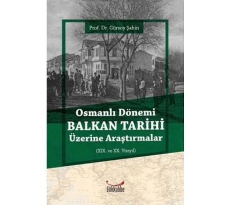 Osmanlı Dönemi Balkan Tarihi Üzerine Araştırmalar