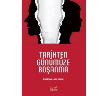 Tarihten Günümüze Boşanma Tarihten Günümüze Boşanma