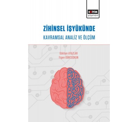 Zihinsel İşyükünde Kavramsal Analiz ve Ölçüm Zihinsel İşyükünde Kavramsal Analiz ve Ölçüm