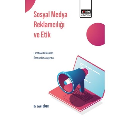 Sosyal Medya Reklamcılığı ve Etik Sosyal Medya Reklamcılığı ve Etik