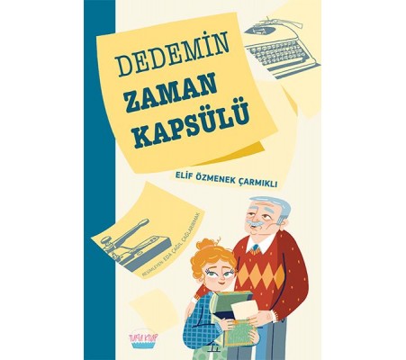 Dedemin Zaman Kapsülü Dedemin Zaman Kapsülü