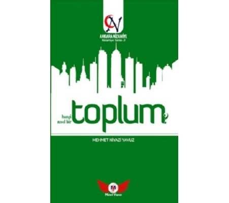 Toplum Hangi Toplum? Nasıl Bir Toplum? - Nizamiye Serisi 2 Toplum Hangi Toplum? Nasıl Bir Toplum? - Nizamiye Serisi 2