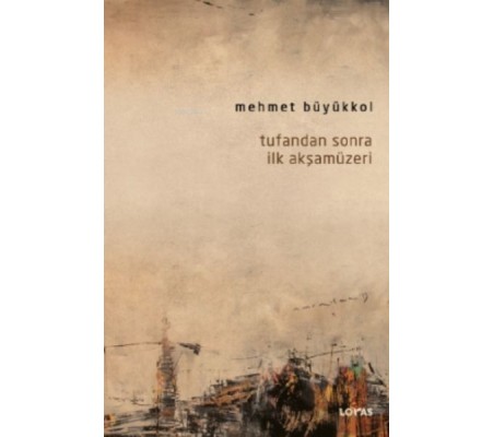 Tufandan Sonra İlk Akşamüzeri