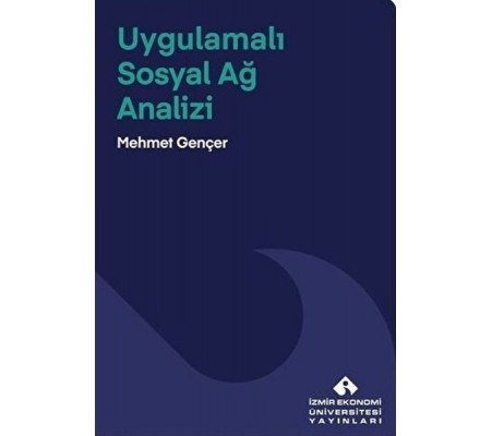 Uygulamalı Sosyal Ağ Analizi Uygulamalı Sosyal Ağ Analizi