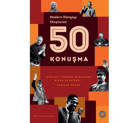 Modern Dünyayı Oluşturan 50 Konuşma Modern Dünyayı Oluşturan 50 Konuşma