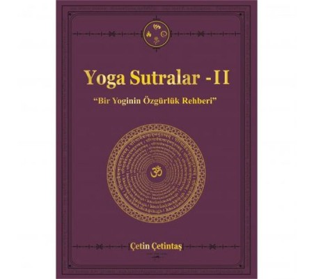 Yoga Sutralar - 2  (Bir Yoginin Özgürlük Rehberi)