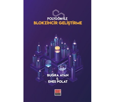 Polygon İle Blokzincir Geliştirme Polygon İle Blokzincir Geliştirme