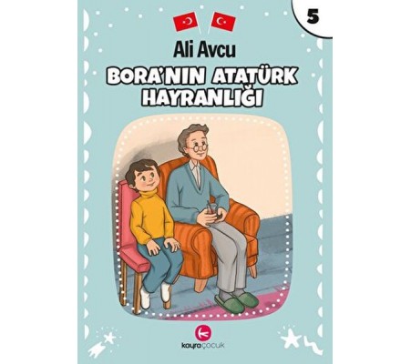 Bora'nın Atatürk Hayranlığı Bora'nın Atatürk Hayranlığı