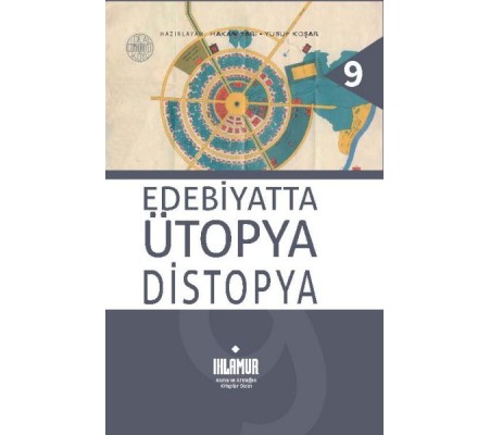 Edebiyatta Ütopya/Distopya Edebiyatta Ütopya/Distopya