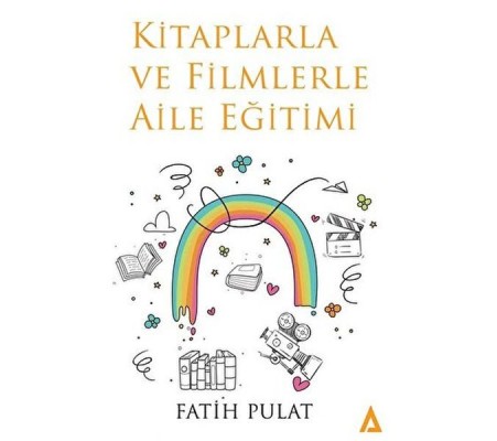 Kitaplarla Ve Filmlerle Aile Eğitimi Kitaplarla Ve Filmlerle Aile Eğitimi