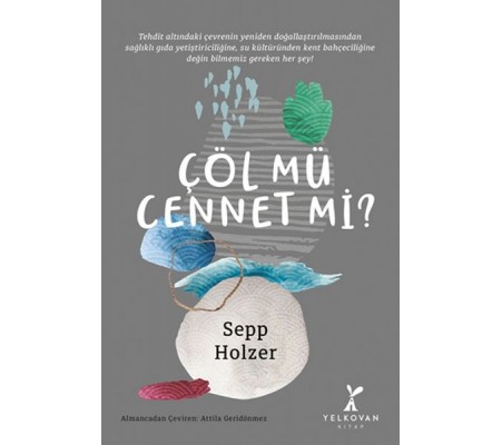 Çöl Mü Cennet Mi?